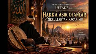 Hakka Aşık Olanlar - Hz. Pir Muhammed Muhyiddin Üftade (K.S.)