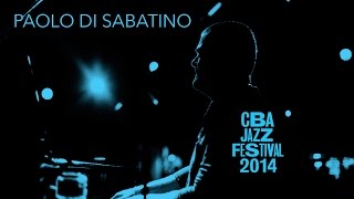 PAOLO DI SABATINO - CORDOBA JAZZ FESTIVAL 2014