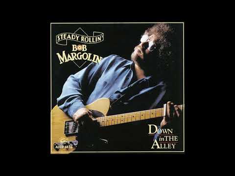 Bob Margolin  - While your down there