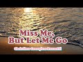 Miss Me, But Let Me Go II Funeral Poem by Christina Georgina Rossetti