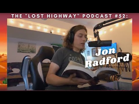 The "Lost Highway" Podcast #52: Jon Radford // Daniel Donato Cosmic Country