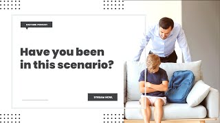 Have you been in this scenario? – Dad Verb Podcast - EP. 044