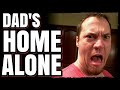DADS HOME ALONE Daddyofive Reupload