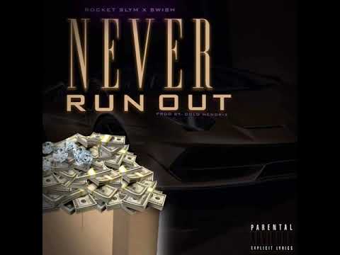 Swish x Rocket Slym - Never Run Out (Official Audio) Prod.By DOLO