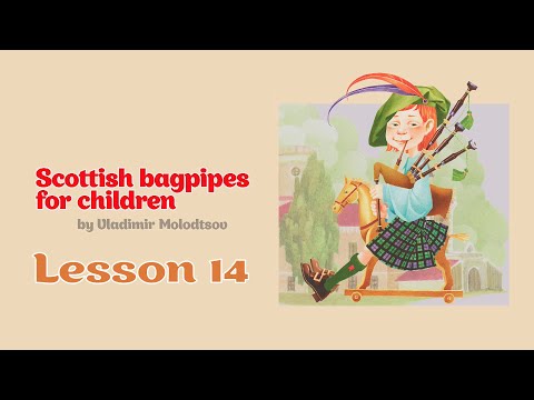 Scottish bagpipes for children – Vol. 1, lesson 14, pp. 56-58