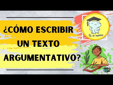 ¿Cómo escribir un TEXTO ARGUMENTATIVO?