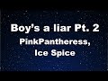Karaoke♬ Boy’s a liar Pt. 2 - PinkPantheress, Ice Spice 【No Guide Melody】 Instrumental, Lyric
