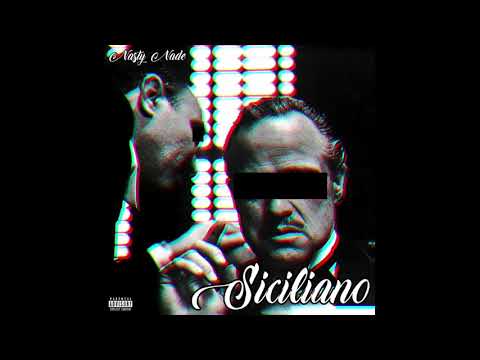 Nasty Nade ► SICILIANO ◄