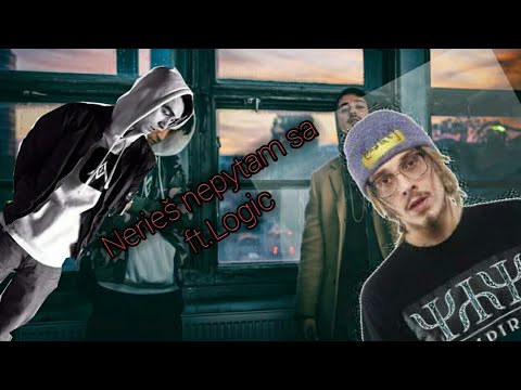 [Nerieš ft.Logic Text] Nepytam sa