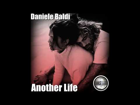Daniele Baldi- Another Life (Original Mix)