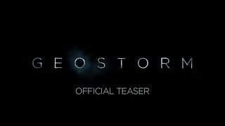 Video trailer för GEOSTORM - OFFICIAL TEASER [HD]