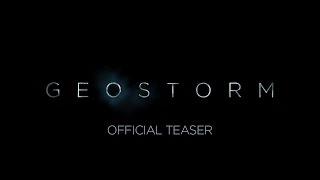 GEOSTORM - OFFICIAL TEASER [HD]