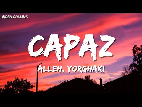 Alleh, Yorghaki - capaz (merengueton) (Letra/Lyrics)