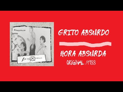 GRITO ABSURDO | Hora Absurda [Full Album] | 1988 |