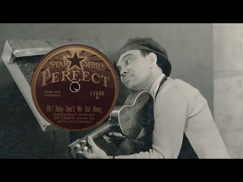 "Oh! Baby Dont We Get Along" by Cliff Edwards and His Hot Combination 1927 (HOT Jazz!) (Digitized)