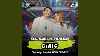 Lirik Lagu Ginio (feat. Dinda Teratu) - Gilga Sahid: Yo Jelas Nemen Aku Ra Mampu