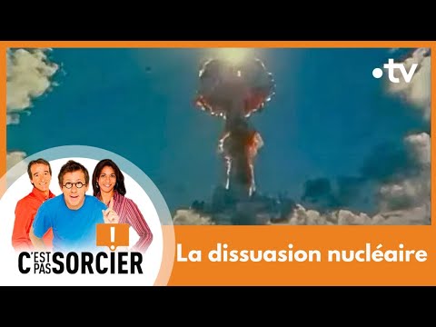 La dissuasion nucléaire - C'est pas sorcier [Intégrale]
