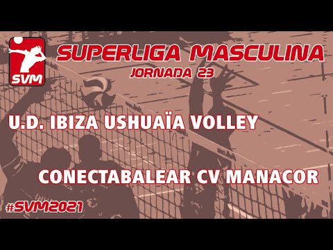 SVM2021 Jornada 23 UD Ibiza Ushuaïa Volley - Conectabalear CV Manacor