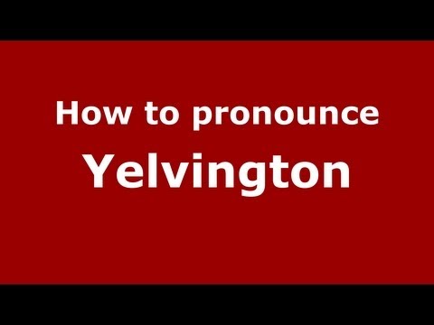 How to Pronounce Yelvington - PronounceNames.com