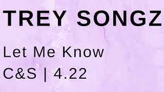 Trey Songz Let Me Know (C&S)