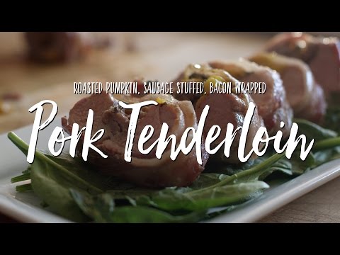 Bacon Wrapped Pork Tenderloin Stuffed with Sausage and Roasted Pumpkin