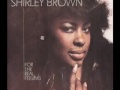 Shirley Brown When, Where & What Time