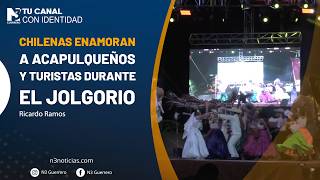 Chilenas enamoran a acapulqueños y turistas durante el Jolgorio