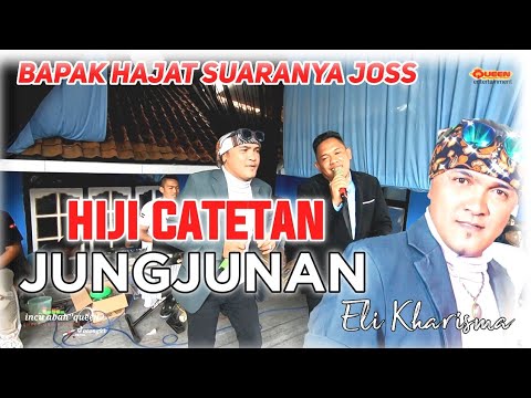 HIJI CATETAN - ELI KHARISMA MEDLEY FEAT BPK HAJAT SUARANYA TIDAK KALAH JAUH SAMA ARTINYA