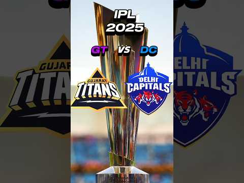 GT vs DC in IPL 2025