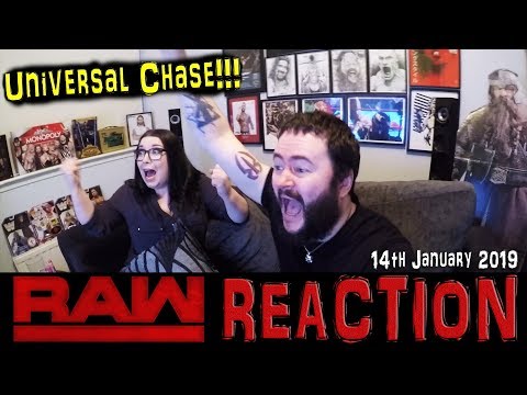 UNIVERSAL CHASE!!! WWE RAW REACTION 14TH JANUARY 2019