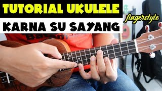 Download lagu Tutorial Ukulele Pemula - KARNA SU SAYANG (Chord & Fingerstyle) mp3