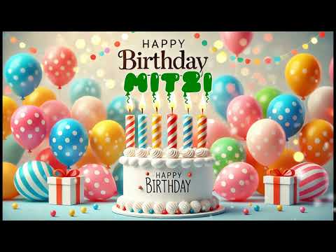 Happy Birthday MITZI   Happy Birthday Song   Birthday Wishes   Birthday Party