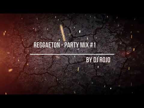 Reggaeton Party Mix # By DJ ROJO HONDURAS