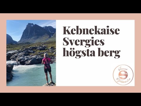 KEBNEKAISE - BESTIGER SVERIGES HÖGSTA BERG OCH ALLA VÅRA TIPS!