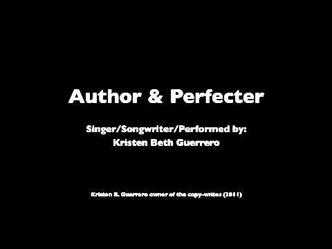 Author & Perfecter - Kristen B Guerrero