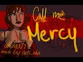 Call me Mercy animatic|| from warriors the musical