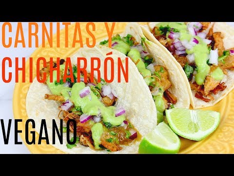[Español]  Carnitas y Chicharron Vegano