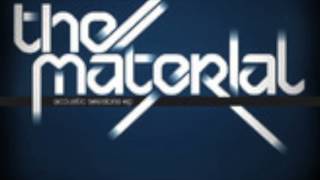 The Material - No One Has To Know (Acoustic)