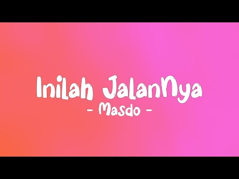 Masdo - Inilah JalanNya LIRIK (LyricBy)