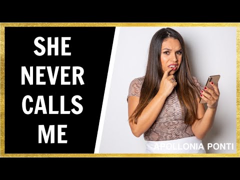 2 Reasons Why She Never Calls, Text, or Contacts You!