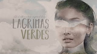 Lagrimas Verdes Music Video