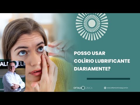 Posso usar colírio lubrificante diariamente?