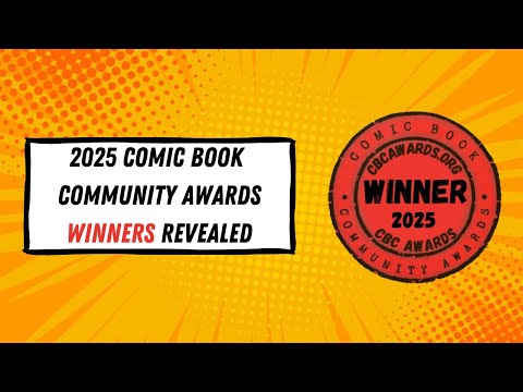 2025 Comic Book Community Awards - Winners Revealed
