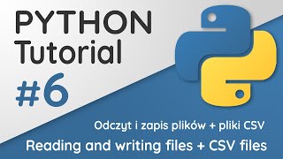Python #6 - Zapis i odczyt danych z plików tekstowych + Obsługa Plików CSV (*.CSV)