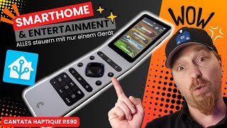 Die ultimative Universalfernbedienung für Home Assistant und mehr! (Cantata Haptique RS90)
