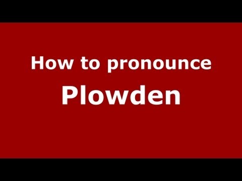 How to pronounce Plowden