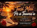 Tusi Mai Pe A Taunu U Cover Tu U Alofa Official Audio