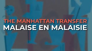 The Manhattan Transfer - Malaise En Malaisie (Official Audio)