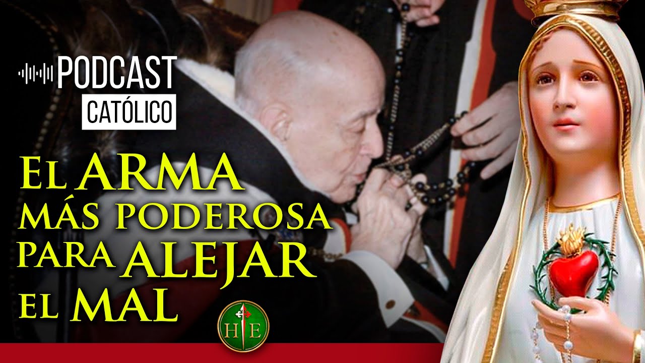 El arma más poderosa para alejar el mal - Podcast