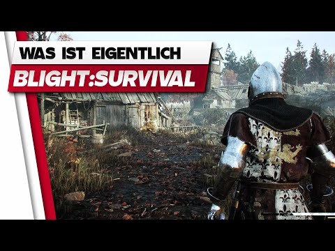 Ein Mittelalter Extraction-Game, OHNE PVP? Blight: Survival sieht vielversprechend aus.